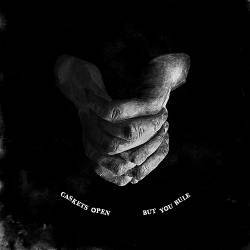 Caskets Open : But You Rule